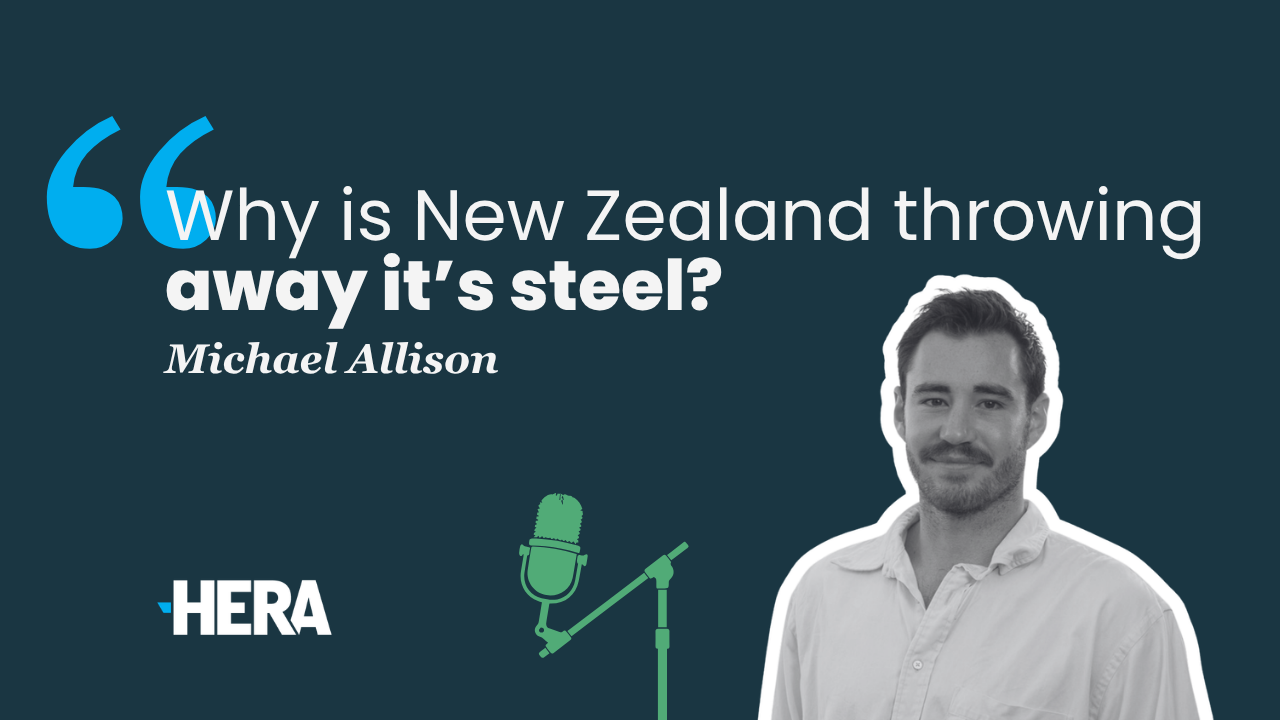 Ep. 132 | Steel Circularity in NZ; The Pathway to Net Zero